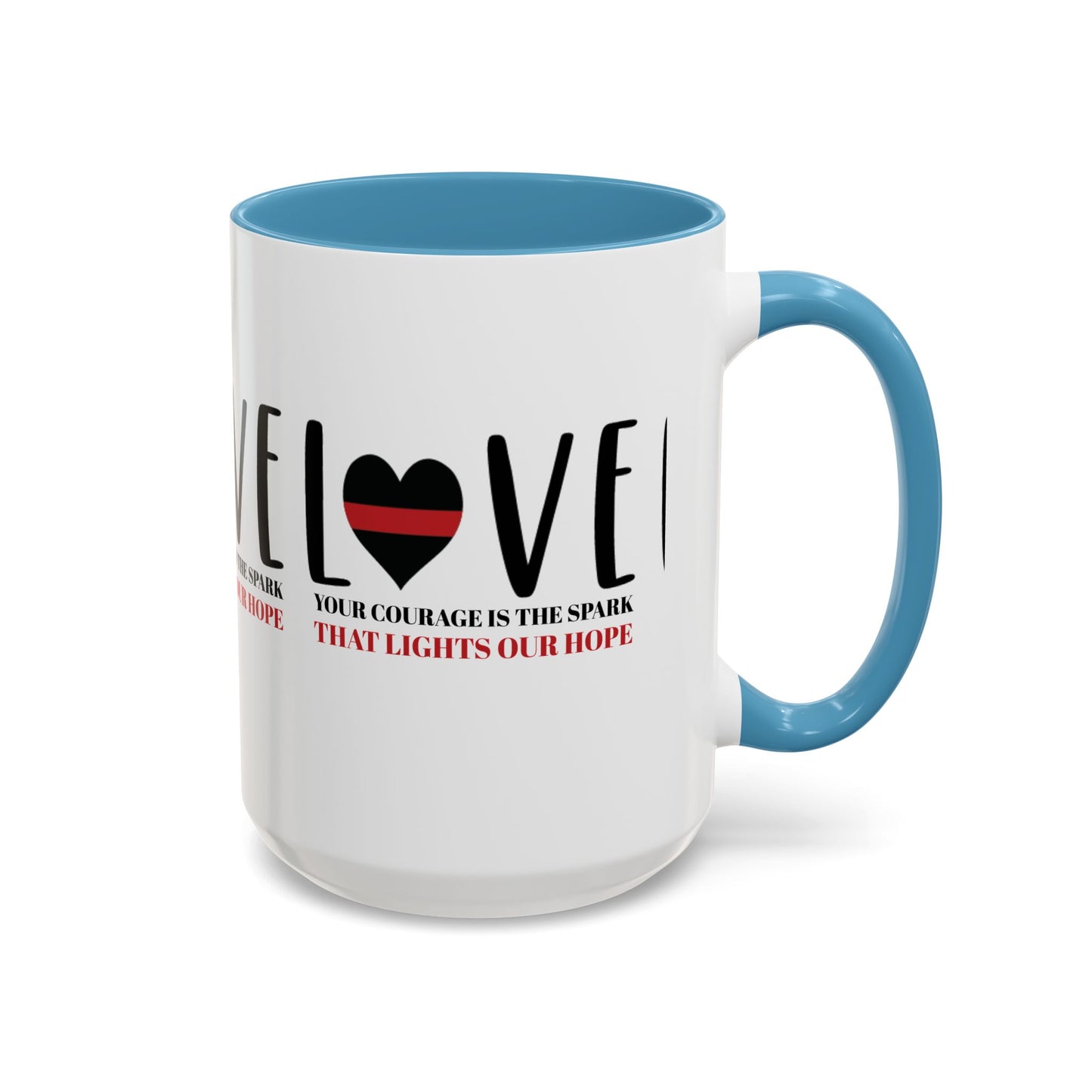 Firefighter Accent Coffee Mug – Your courage is the spark that lights our hope