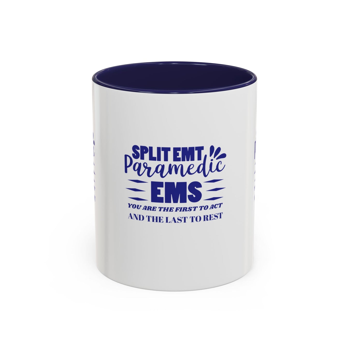 EMS Accent Coffee Mug – You are the first to act and the last to rest