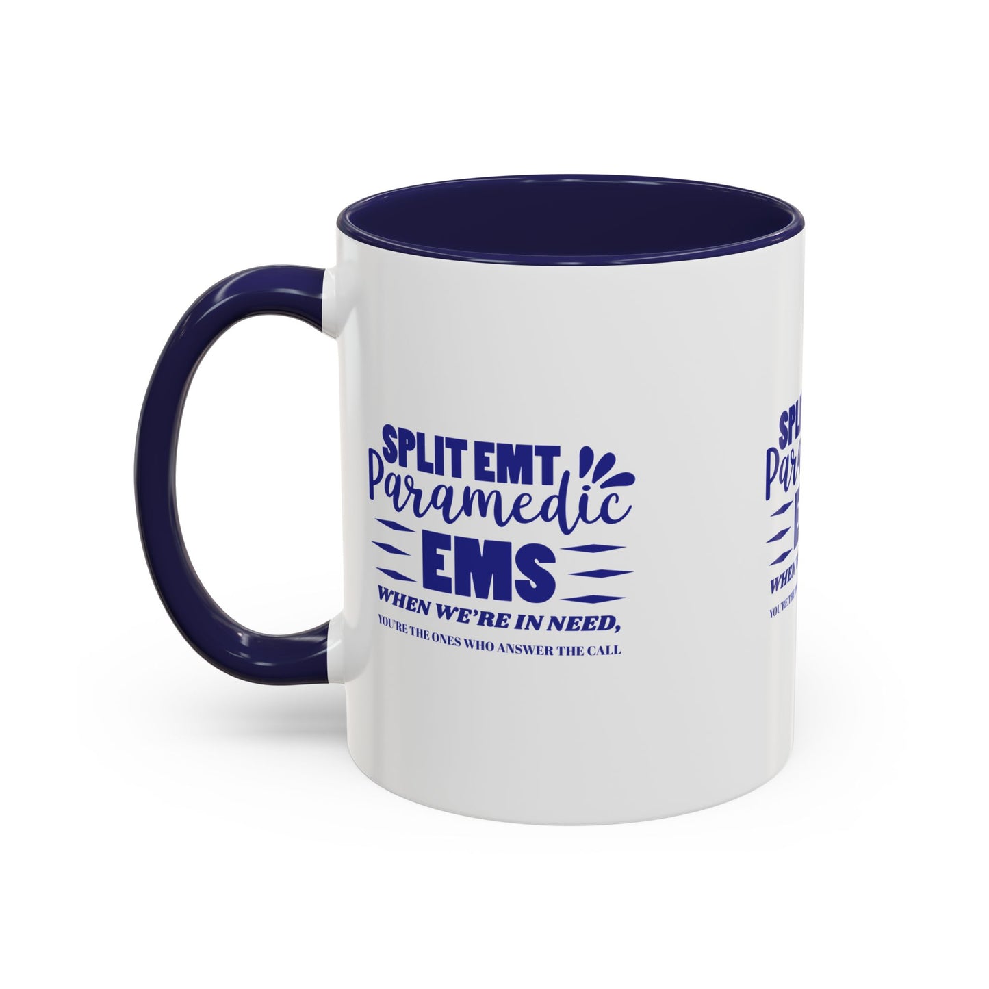EMS Accent Coffee Mug – When we’re in need, you’re the ones who answer the call
