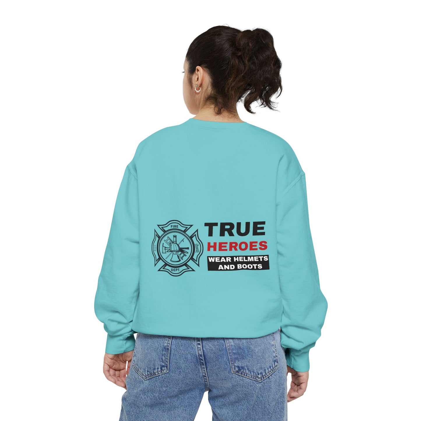 Firefighter Unisex Garment-Dyed Sweatshirt – True heroes wear helmets and boots