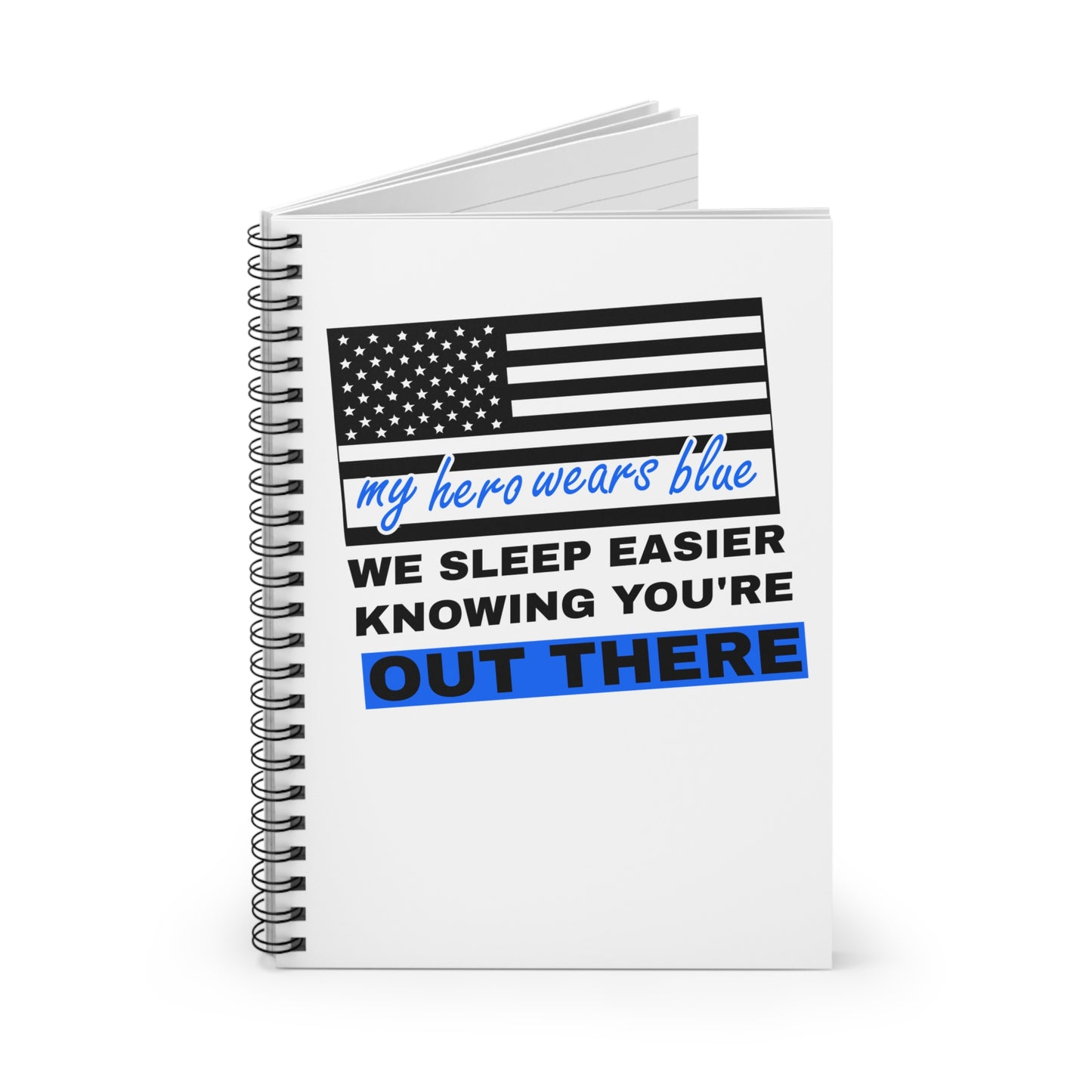 Police Spiral Notebook – We sleep easier knowing you're out there