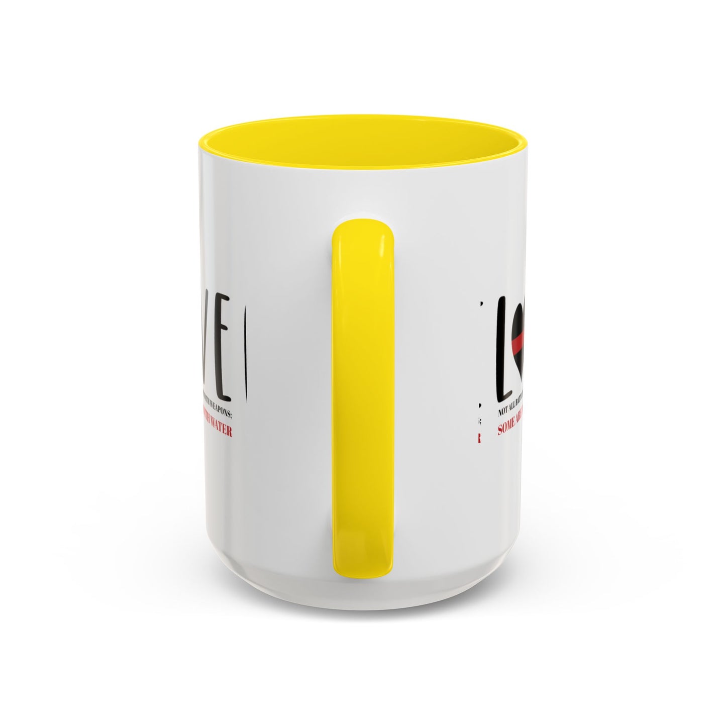 Firefighter Accent Coffee Mug – Not all battles are fought with weapons; some are fought with water