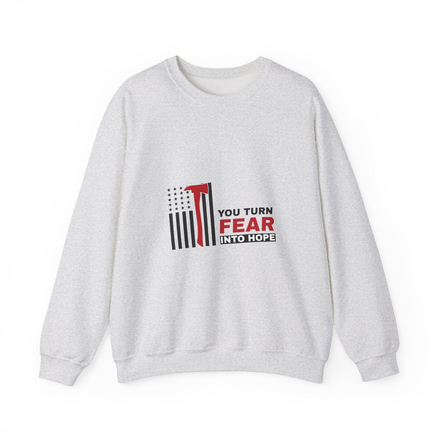Firefighter Unisex Heavy Blend Crewneck Sweatshirt – You turn fear into hope