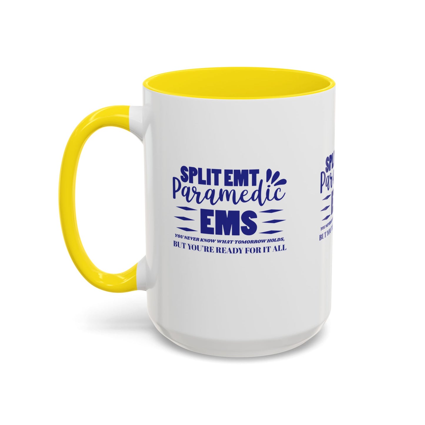 EMS Accent Coffee Mug – You never know what tomorrow holds, but you’re ready for it all