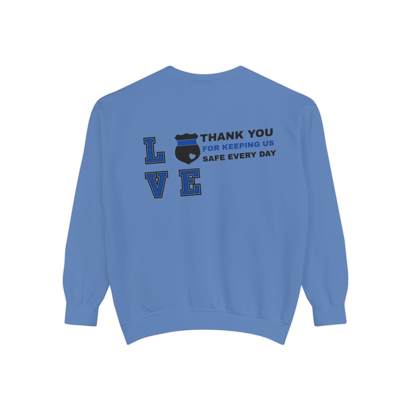 Police Unisex Garment-Dyed Sweatshirt – Thank you for keeping us safe every day