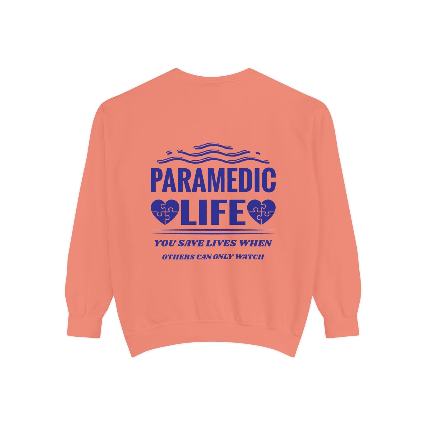 EMS Unisex Garment-Dyed Sweatshirt –You save lives when others can only watch