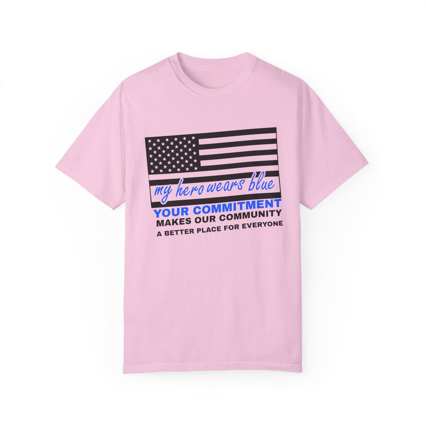 Police Unisex Garment-Dyed T-Shirt – Your commitment makes our community a better place for everyone