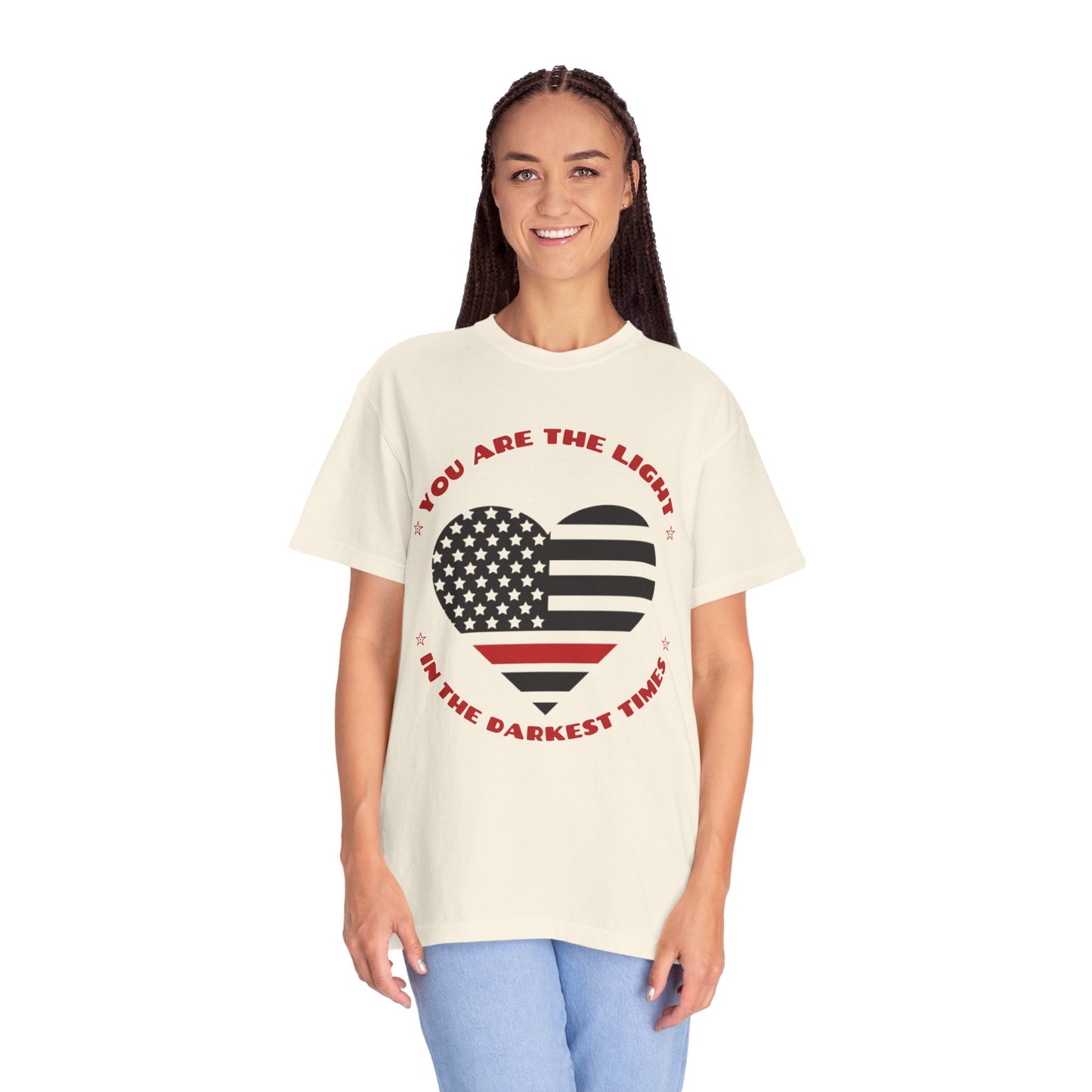 Firefighter Unisex Garment-Dyed T-Shirt – You are the light in the darkest times