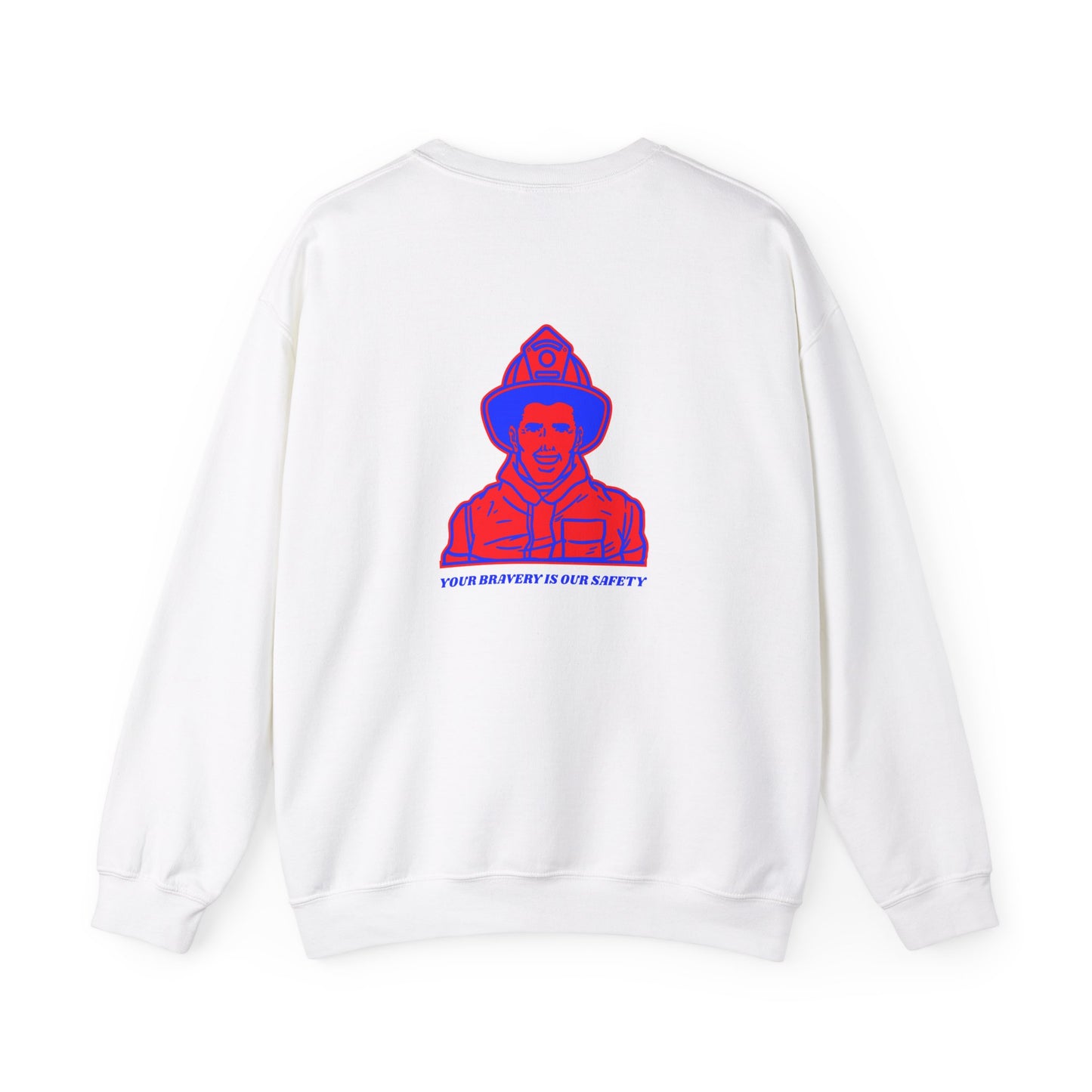 Firefighter Unisex Heavy Blend Crewneck Sweatshirt – Your bravery is our safety