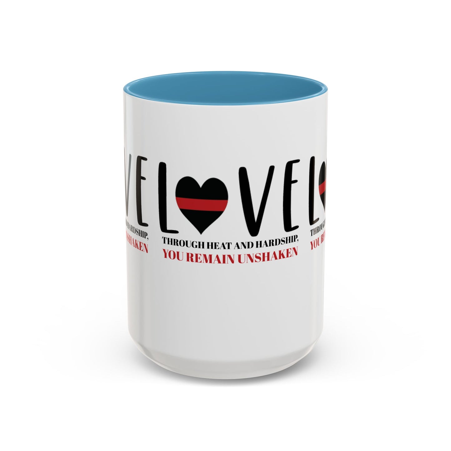 Firefighter Accent Coffee Mug – Through heat and hardship, you remain unshaken