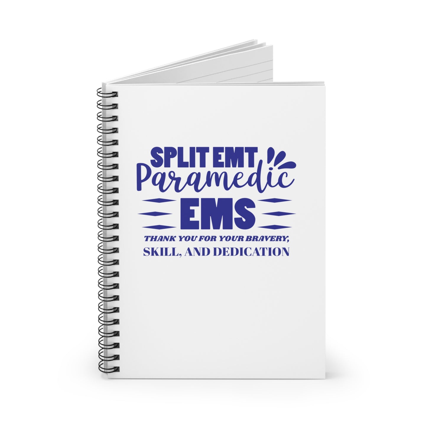 EMS Spiral Notebook – Thank you for your bravery, skill, and dedication