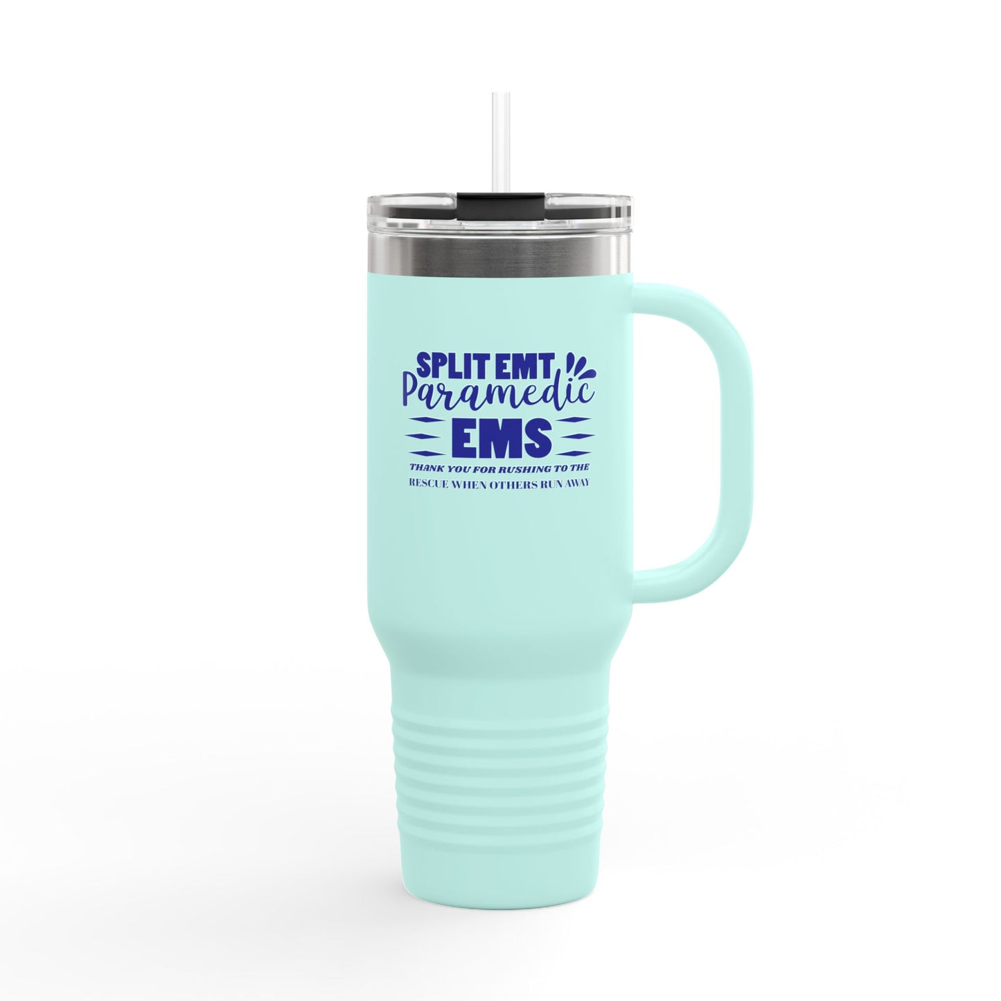 EMS Insulated Travel Mug, 40oz - Thank you for rushing to the rescue when others run away