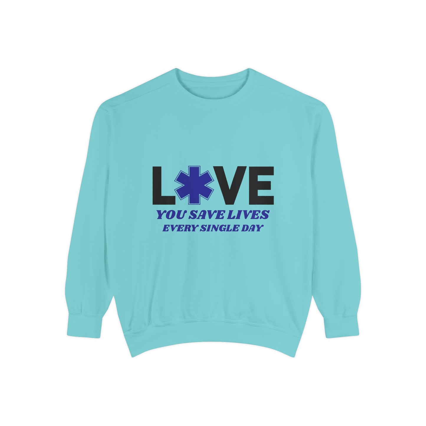 EMS Unisex Garment-Dyed Sweatshirt –You save lives every single day