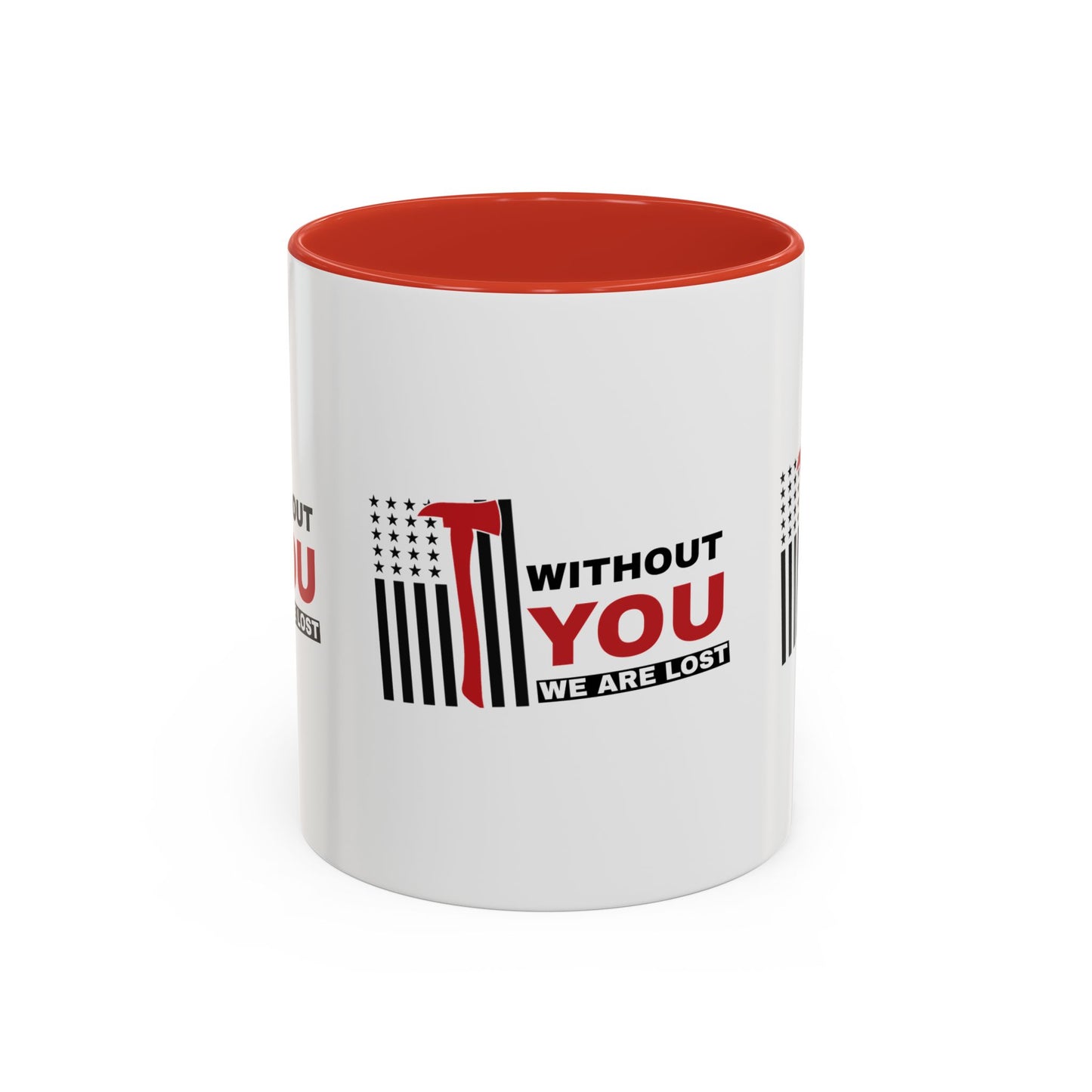 Firefighter Accent Coffee Mug – Without you, we are lost
