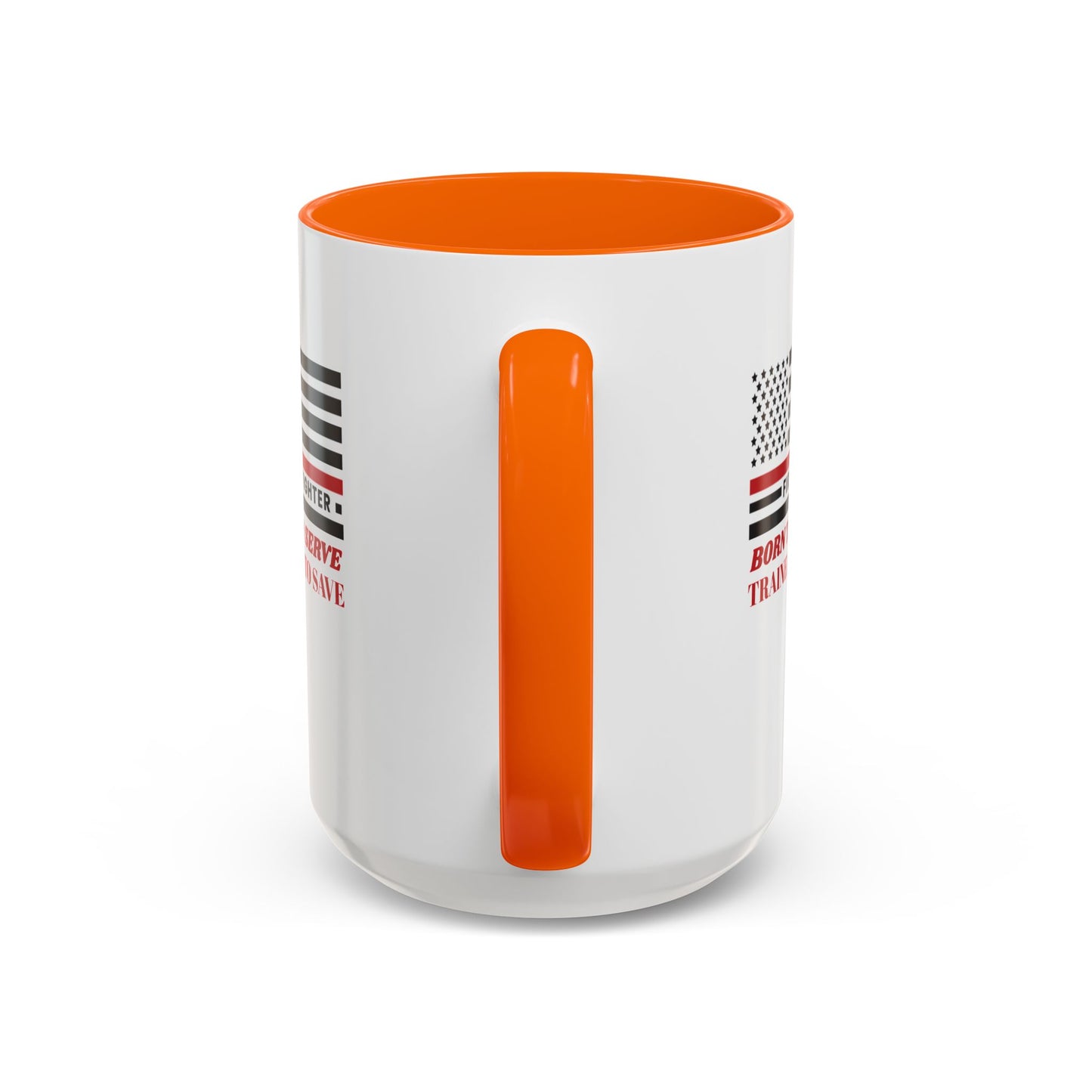 Firefighter Accent Coffee Mug – Born to serve, trained to save