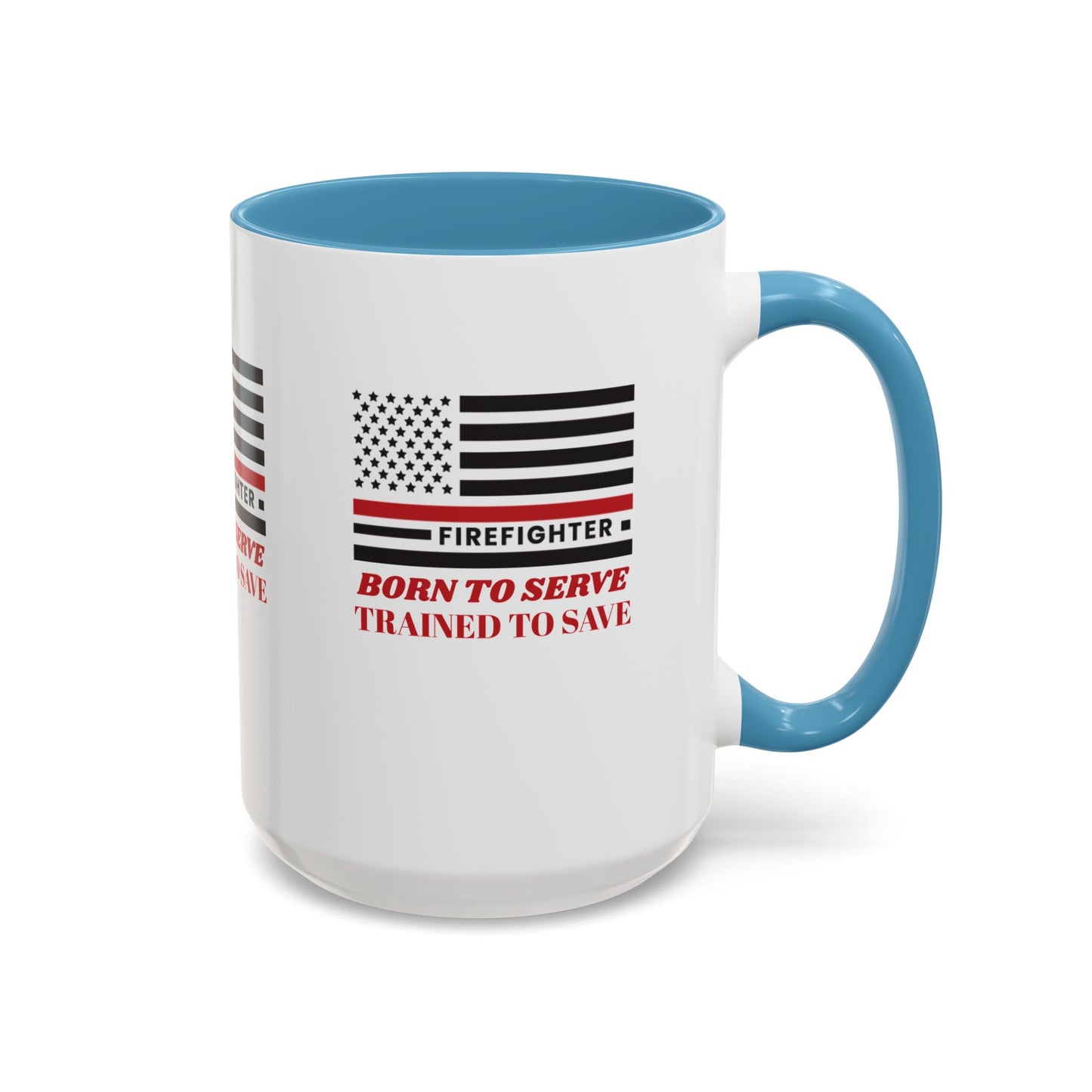 Firefighter Accent Coffee Mug – Born to serve, trained to save