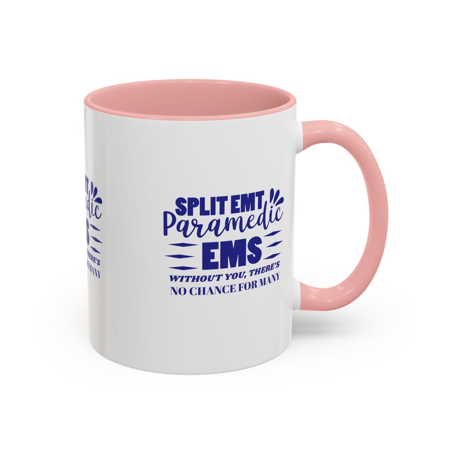EMS Accent Coffee Mug – Without you, there’s no chance for many