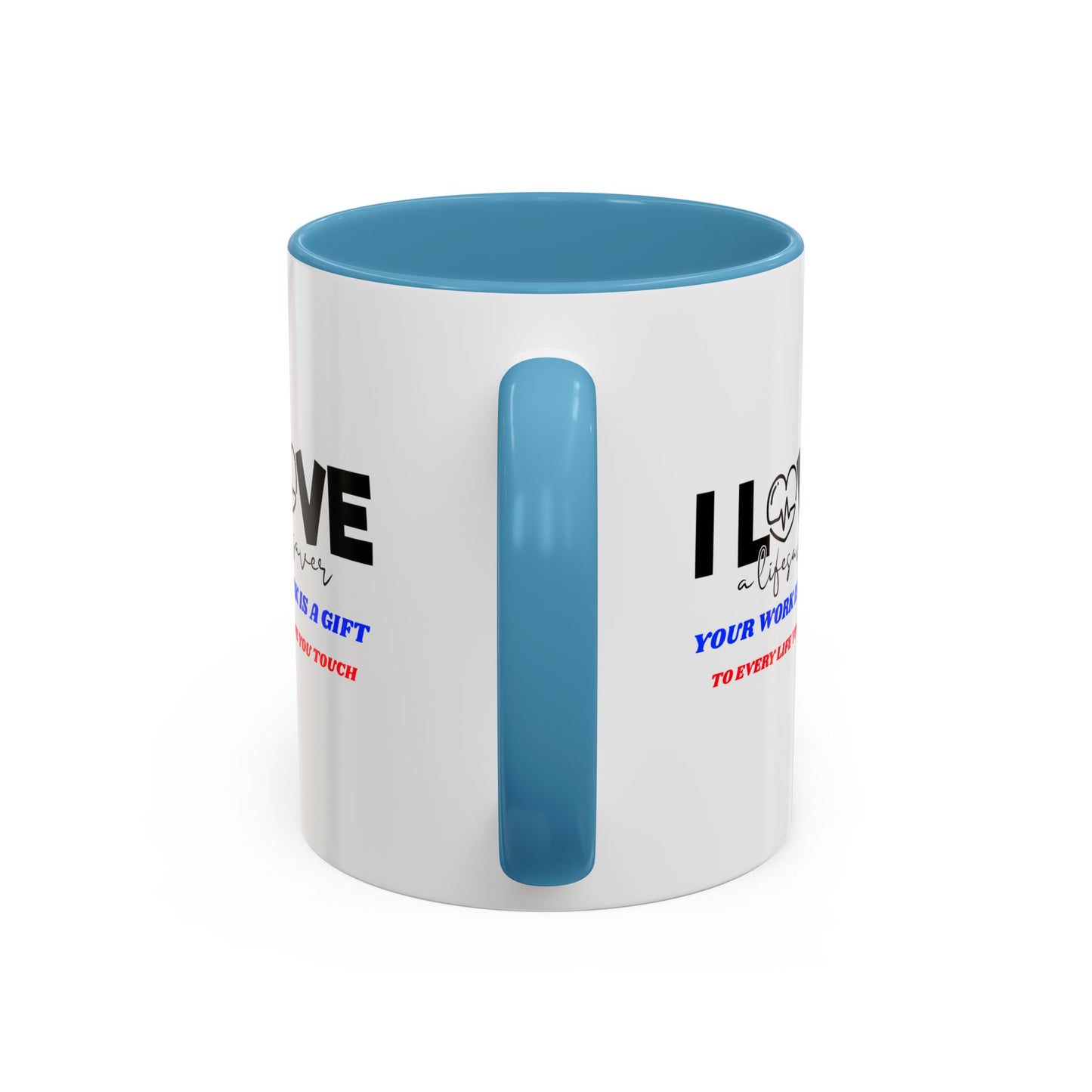 EMS Accent Coffee Mug – Your work is a gift to every life you touch