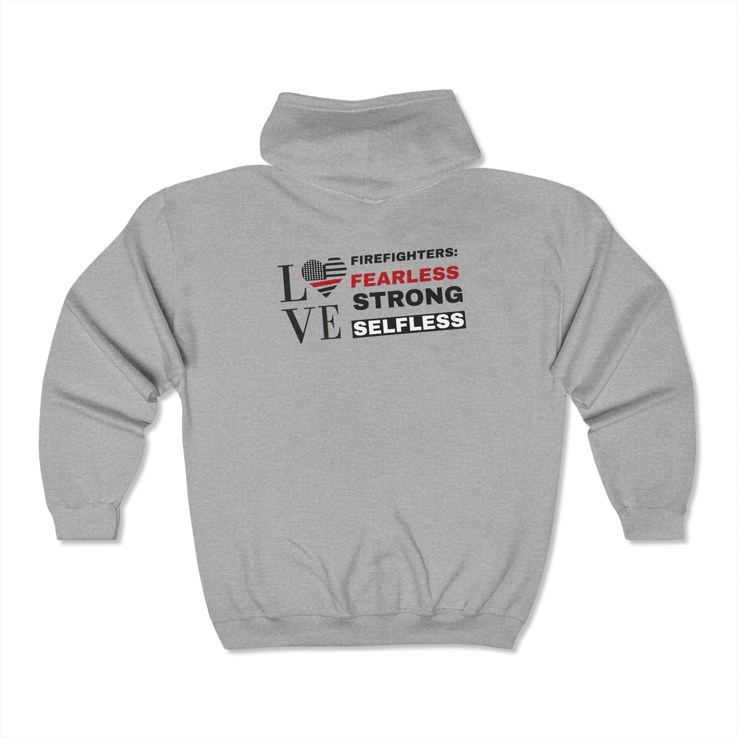 Firefighter Unisex Full Zip Hooded Sweatshirt – Firefighters: fearless, strong, selfless