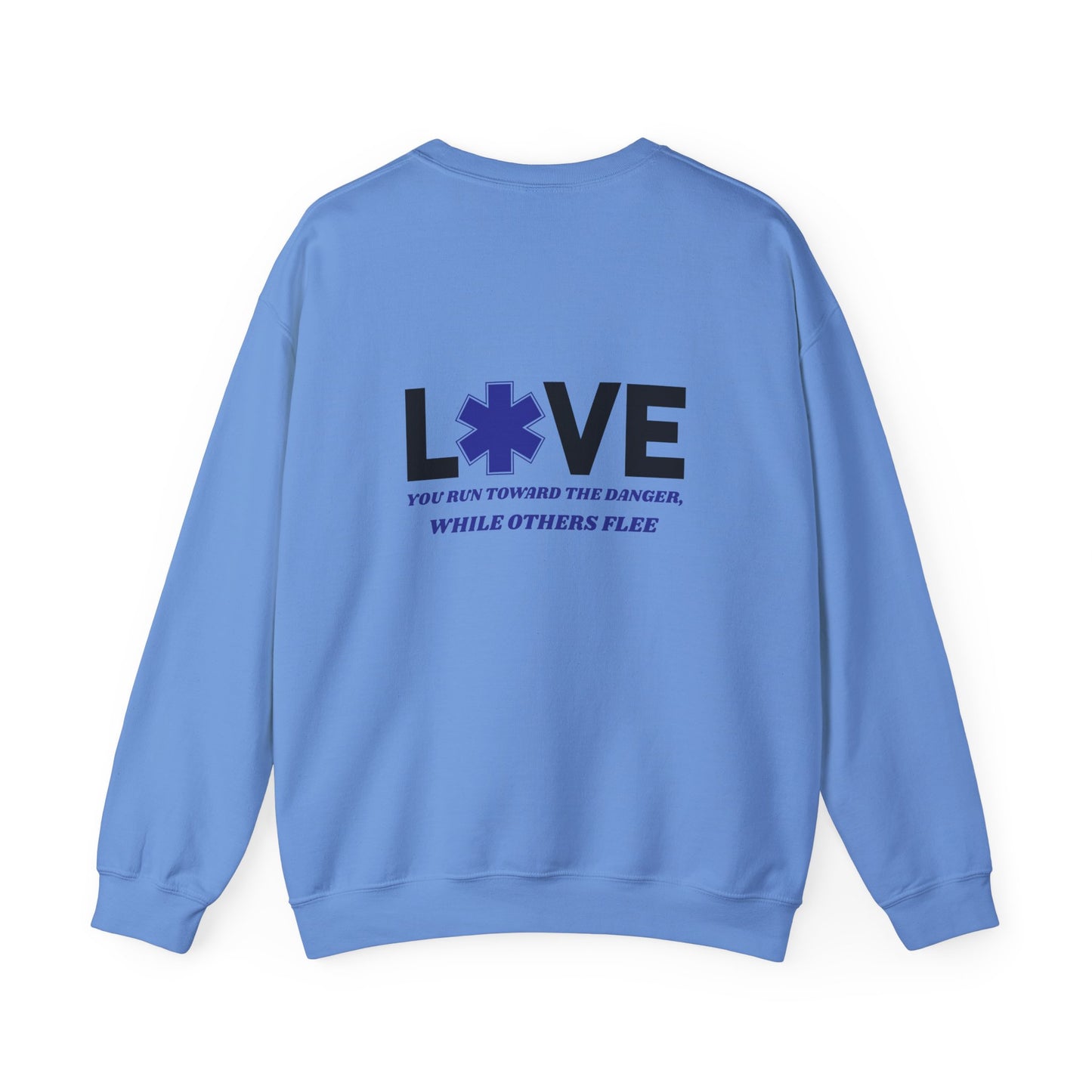 EMS Unisex Crewneck Sweatshirt – You run toward the danger, while others flee