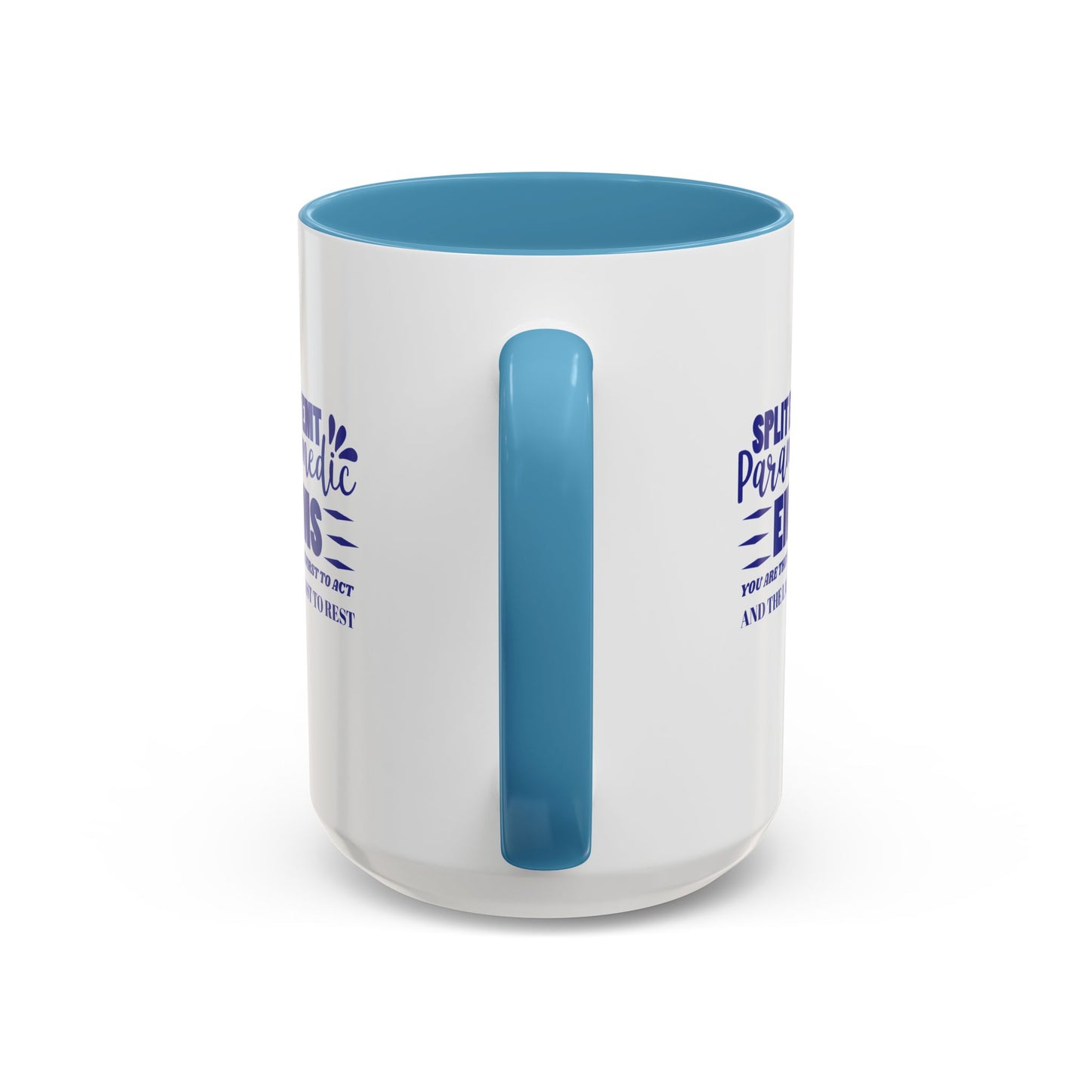 EMS Accent Coffee Mug – You are the first to act and the last to rest