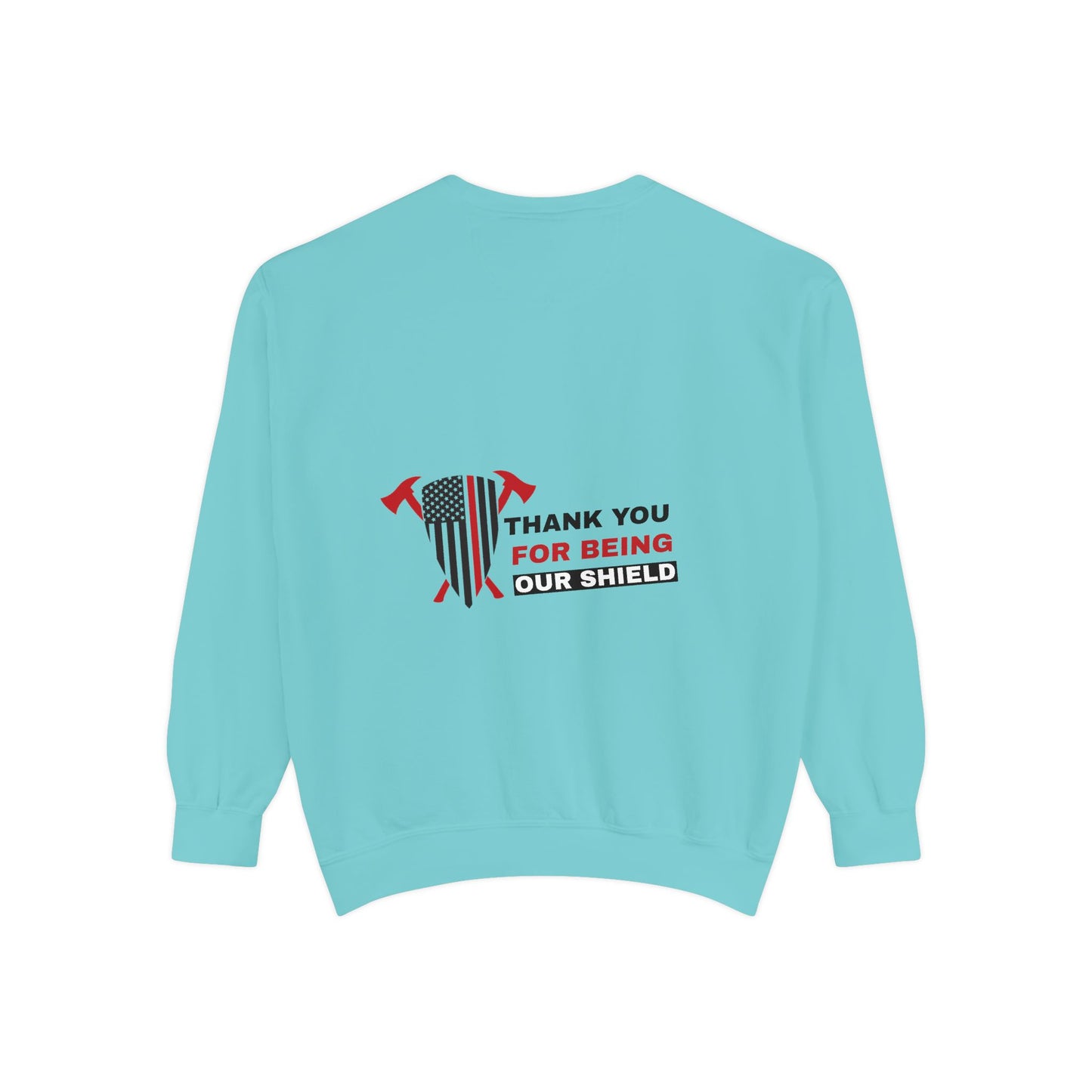 Firefighter Unisex Garment-Dyed Sweatshirt – Thank you for being our shield