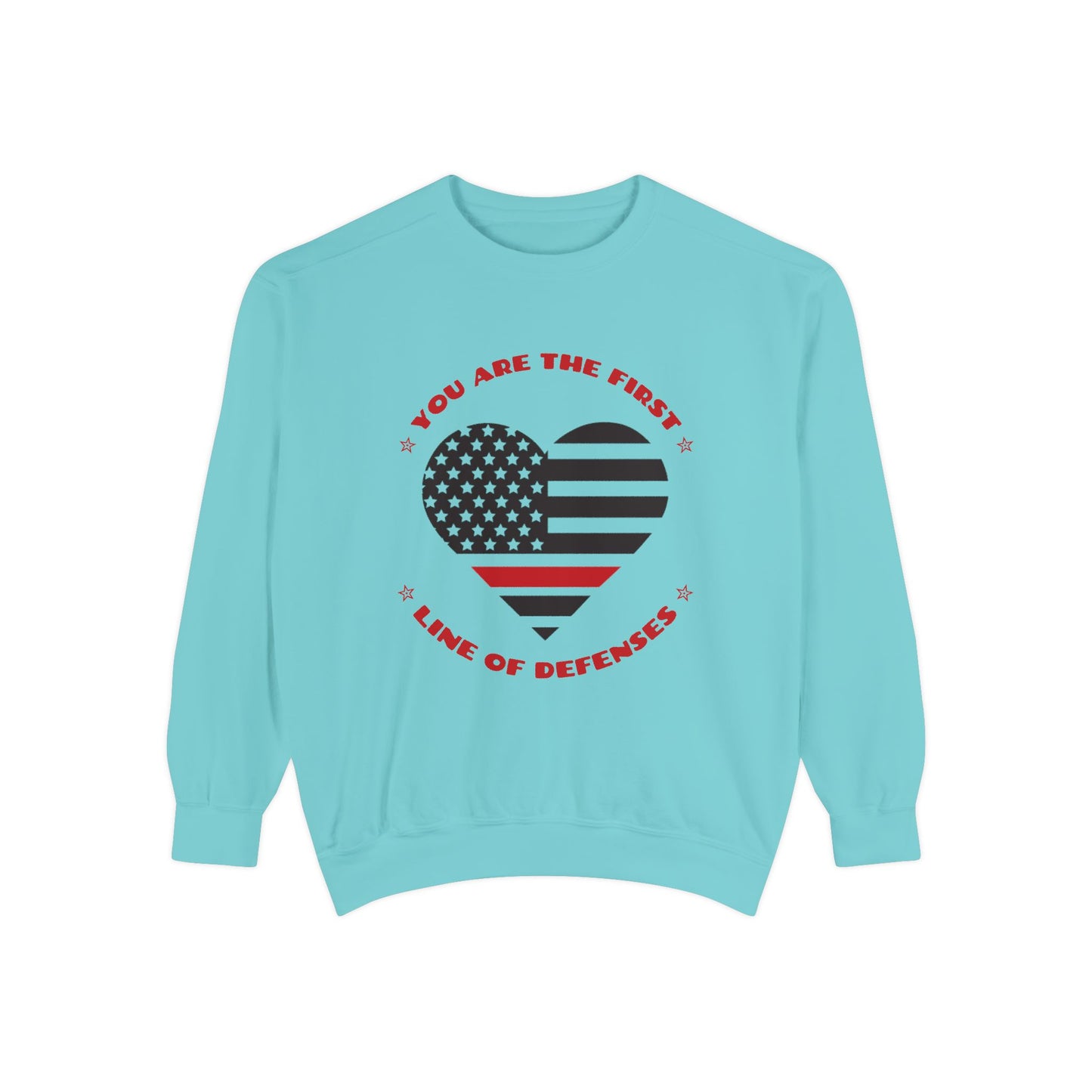 Firefighter Unisex Garment-Dyed Sweatshirt – You are the first line of defenses