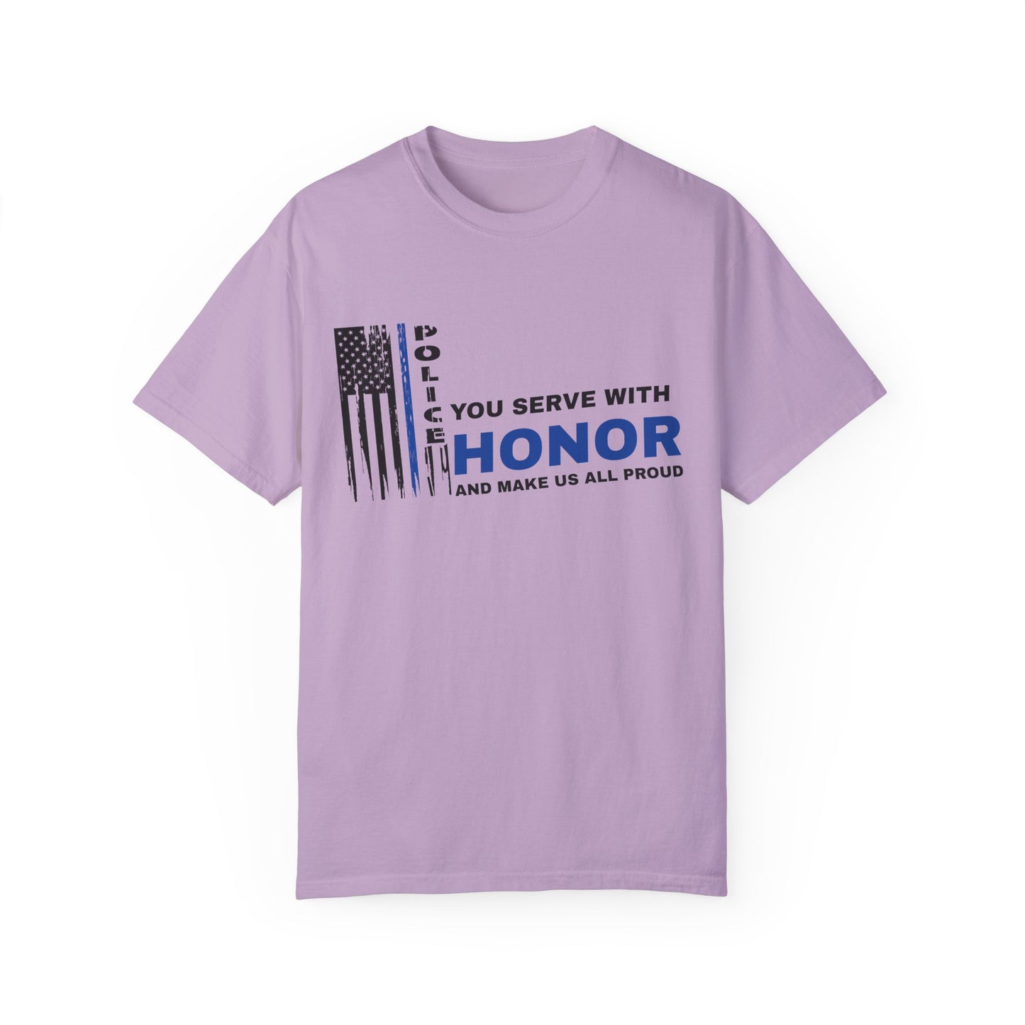 Police Unisex Garment-Dyed T-Shirt – You serve with honor and make us all proud