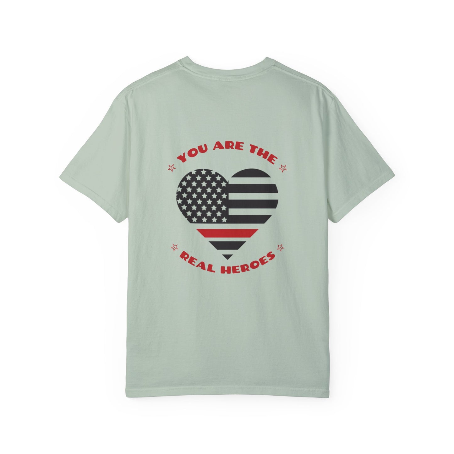 Firefighter Unisex Garment-Dyed T-Shirt – You are the real heroes