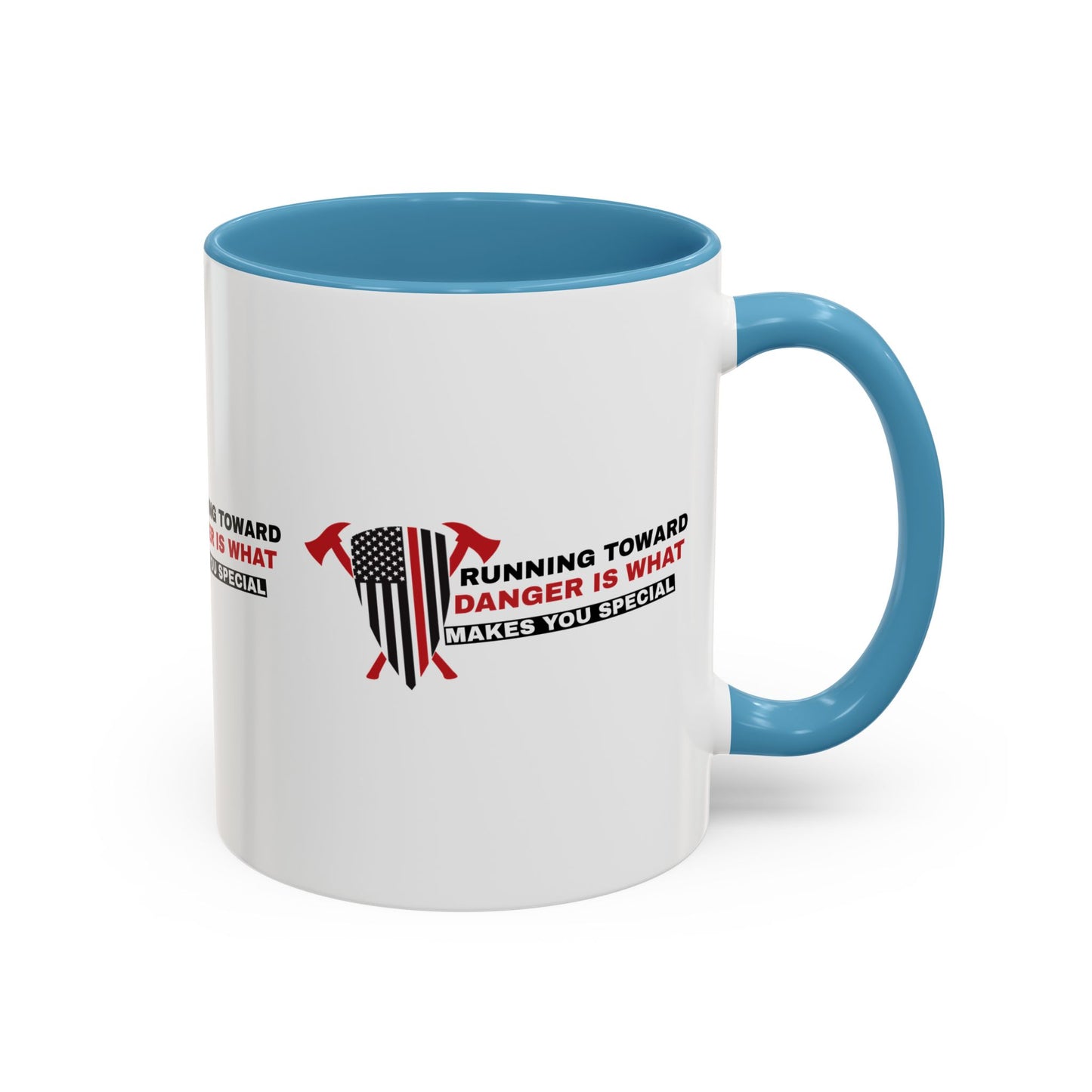 Firefighter Accent Coffee Mug – Running toward danger is what makes you special