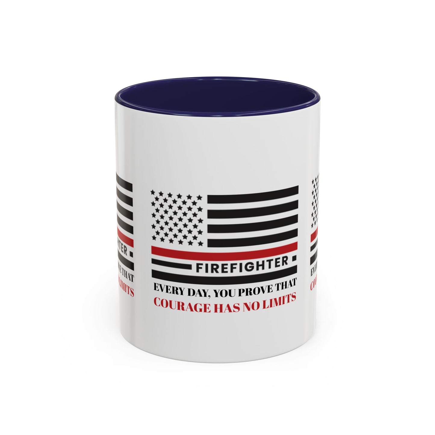 Firefighter Accent Coffee Mug – Every day, you prove that courage has no limits