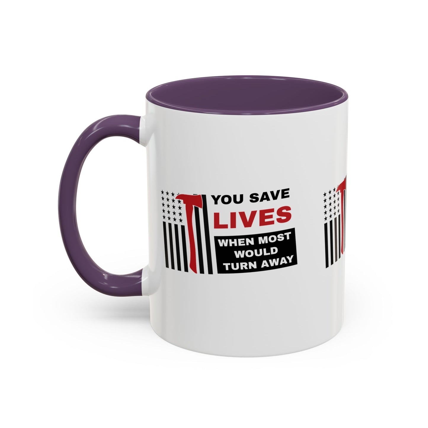 Firefighter Accent Coffee Mug – You save lives when most would turn away