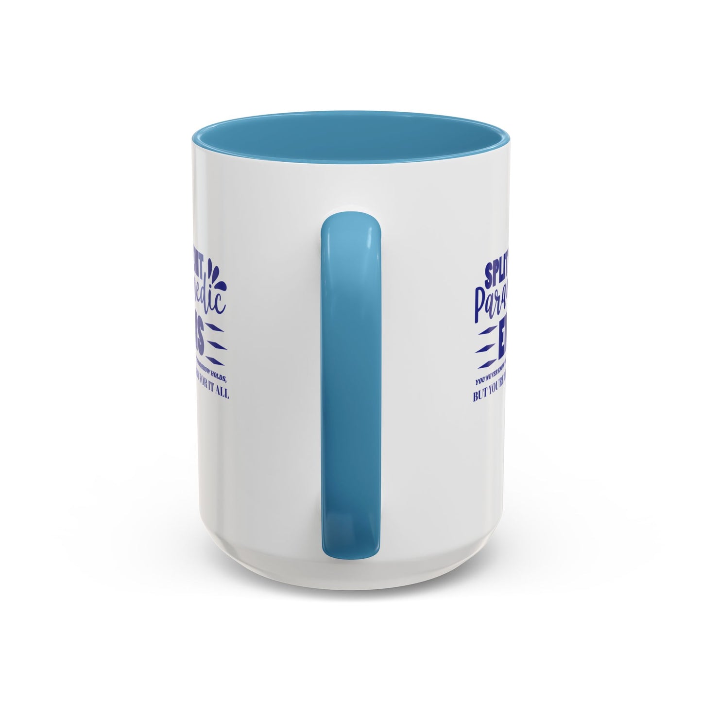 EMS Accent Coffee Mug – You never know what tomorrow holds, but you’re ready for it all