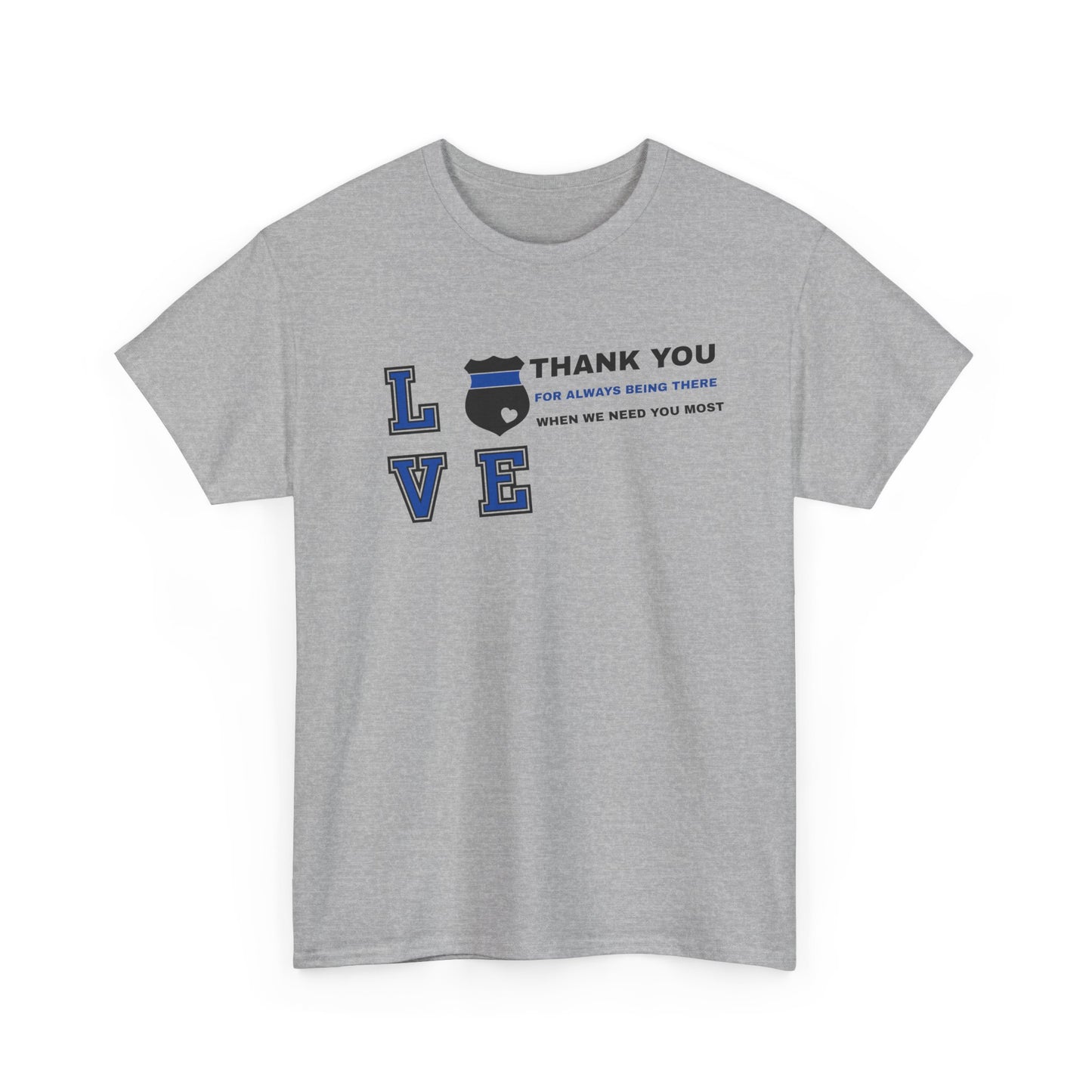 Police Heavy Cotton Tee – Thank you for always being there when we need you most