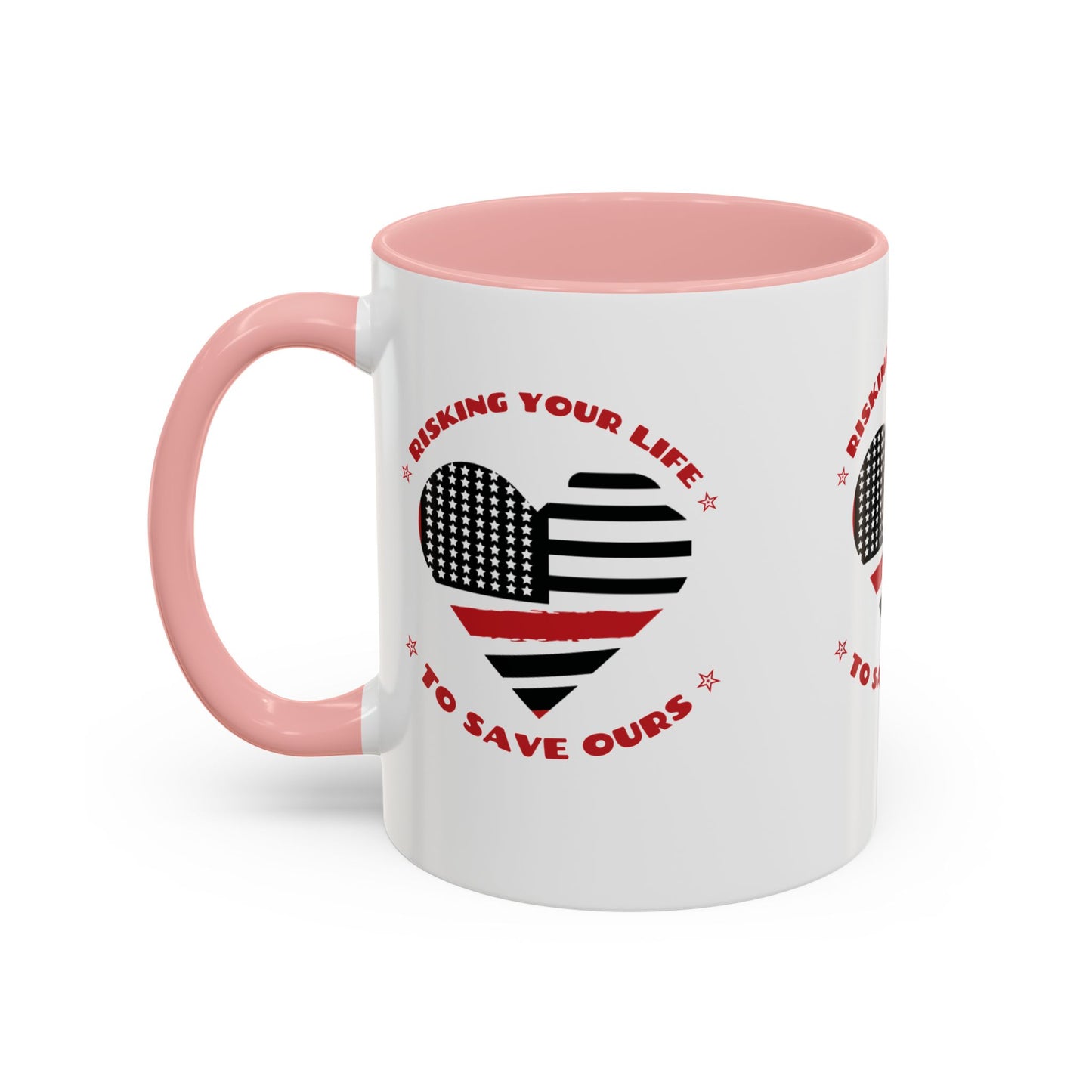 Firefighter Accent Coffee Mug – Risking your life to save ours