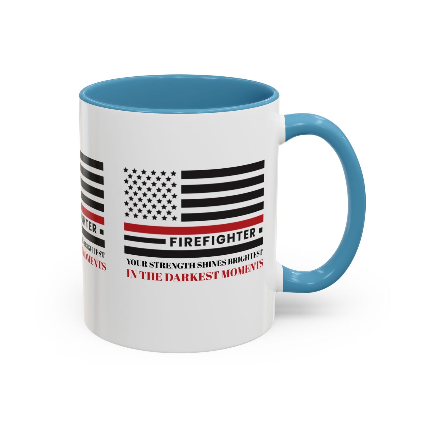 Firefighter Accent Coffee Mug – Your strength shines brightest in the darkest moments