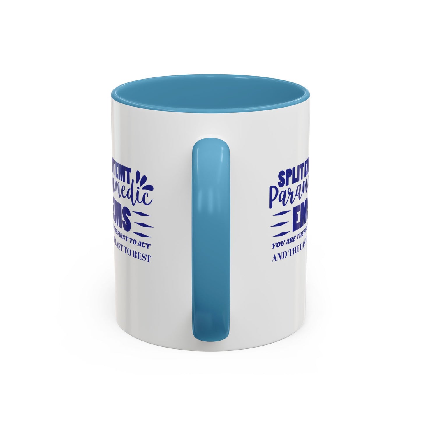 EMS Accent Coffee Mug – You are the first to act and the last to rest