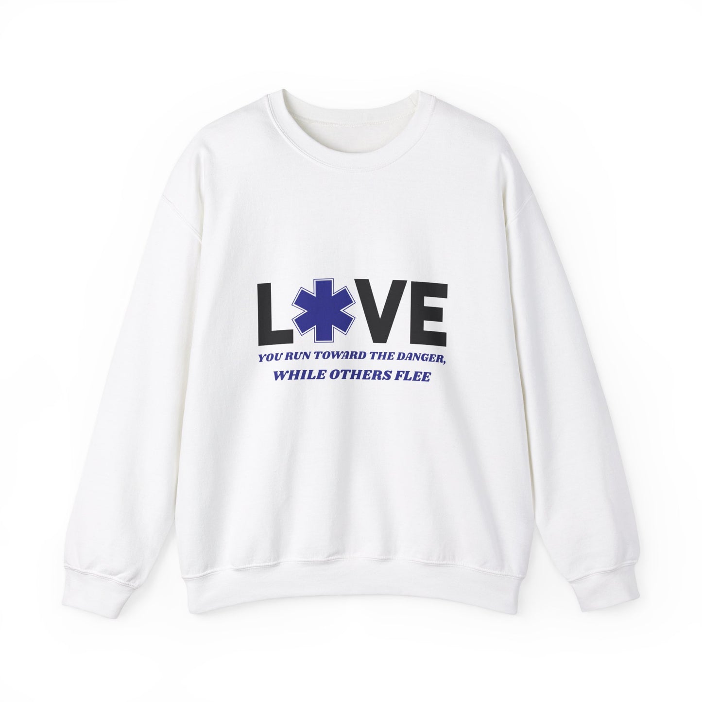 EMS Unisex Crewneck Sweatshirt – You run toward the danger, while others flee