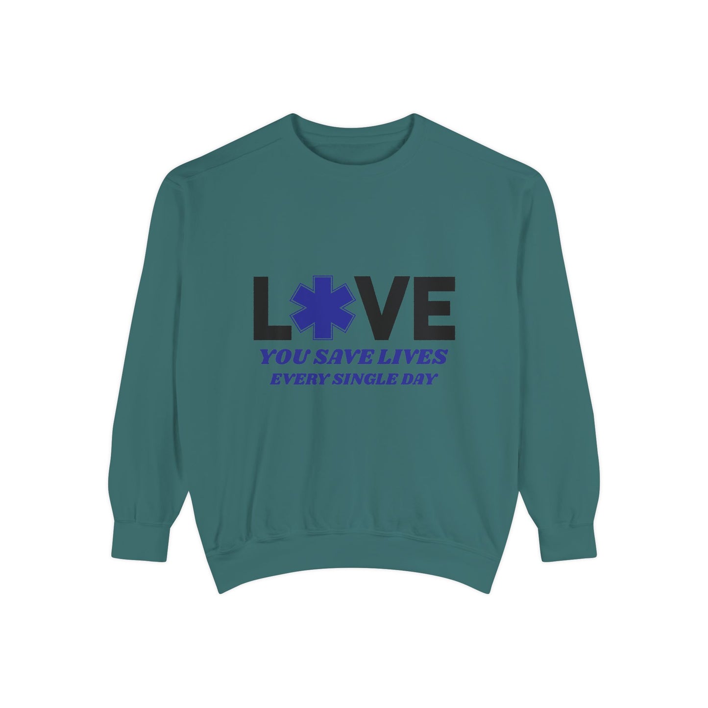 EMS Unisex Garment-Dyed Sweatshirt –You save lives every single day