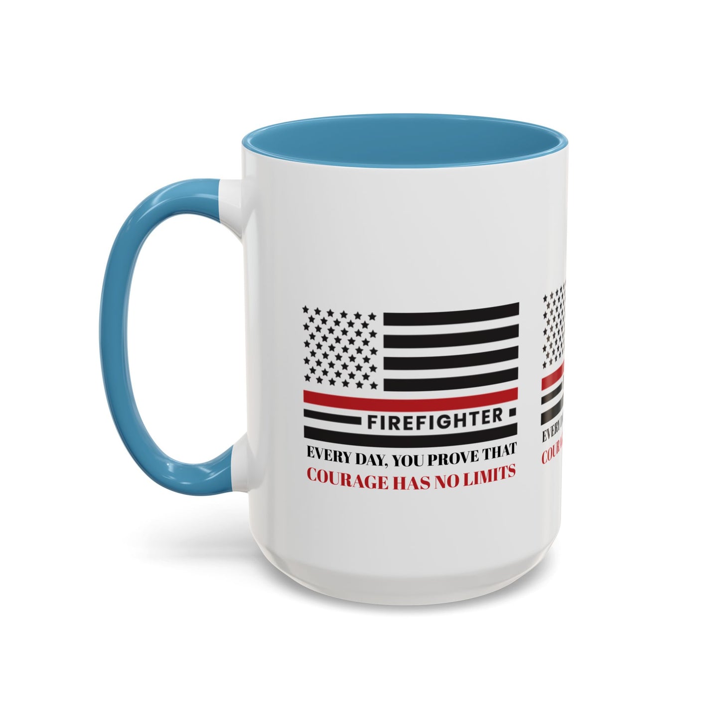 Firefighter Accent Coffee Mug – Every day, you prove that courage has no limits