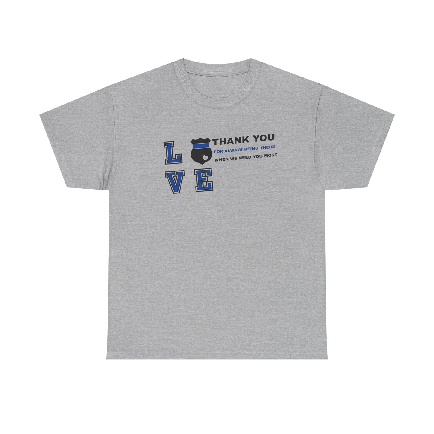 Police Heavy Cotton Tee – Thank you for always being there when we need you most