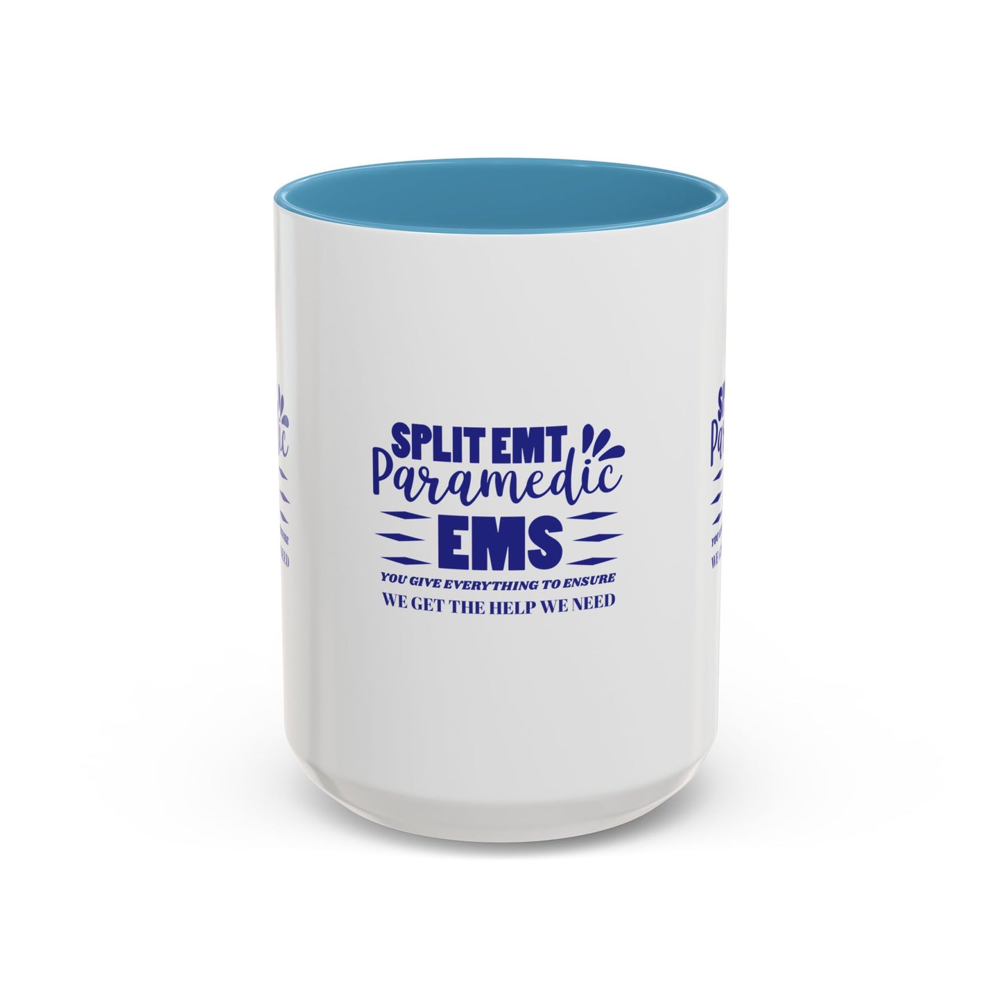 EMS Accent Coffee Mug – You give everything to ensure we get the help we need