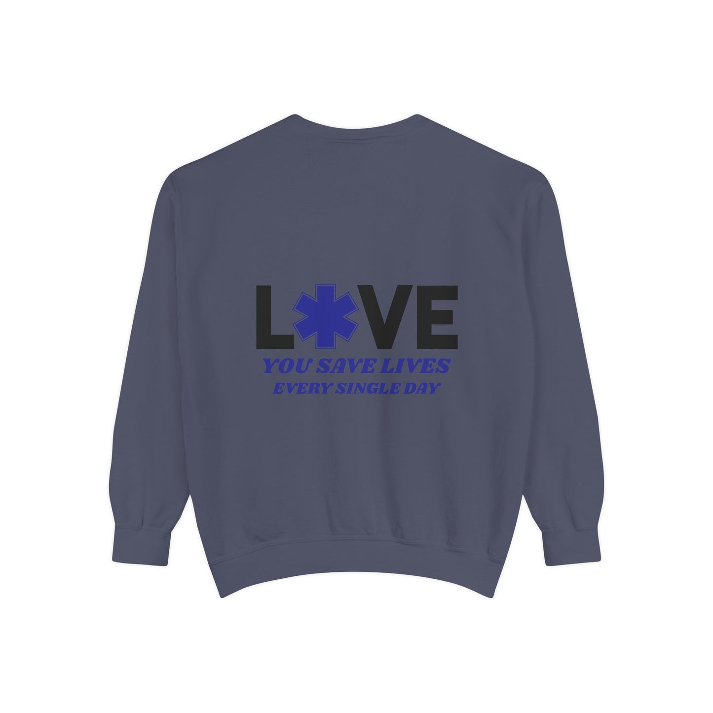 EMS Unisex Garment-Dyed Sweatshirt –You save lives every single day