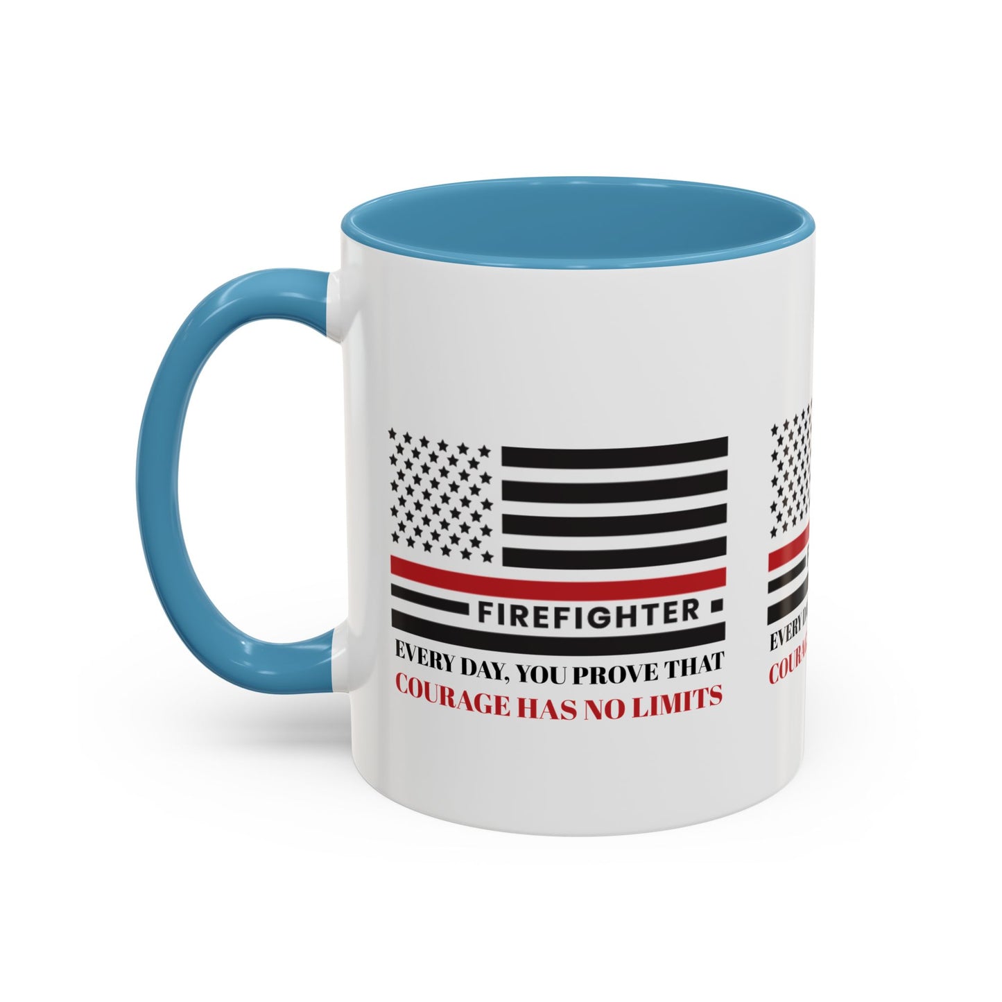 Firefighter Accent Coffee Mug – Every day, you prove that courage has no limits