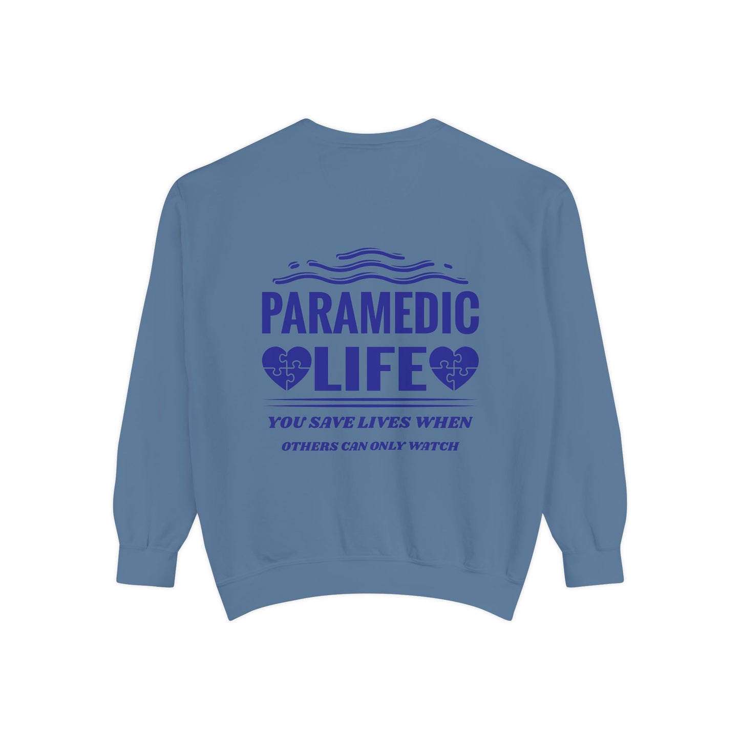 EMS Unisex Garment-Dyed Sweatshirt –You save lives when others can only watch