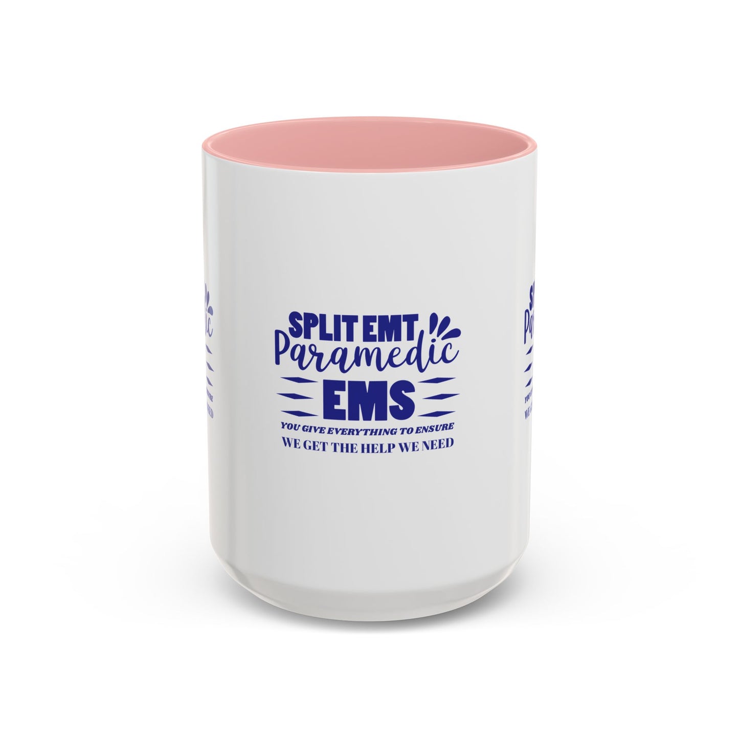 EMS Accent Coffee Mug – You give everything to ensure we get the help we need