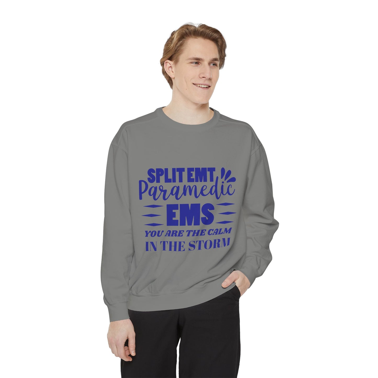 EMS Unisex Garment-Dyed Sweatshirt –You are the calm in the storm