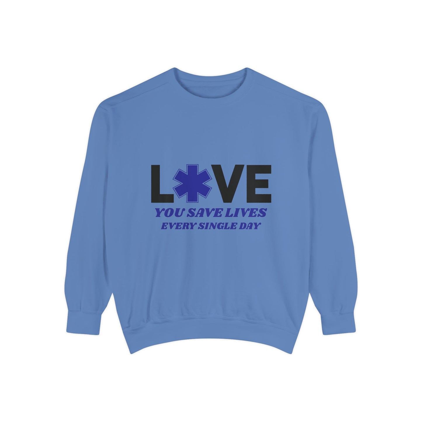EMS Unisex Garment-Dyed Sweatshirt –You save lives every single day