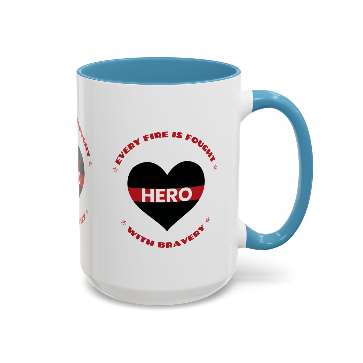 Firefighter Accent Coffee Mug – Every fire is fought with bravery