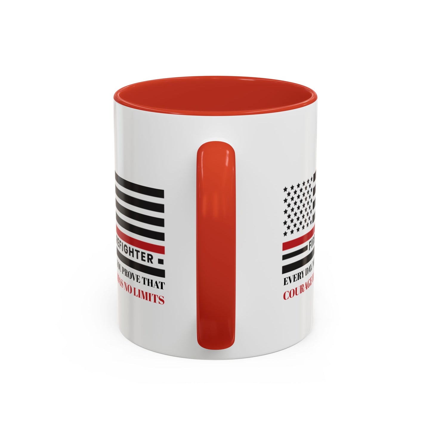 Firefighter Accent Coffee Mug – Every day, you prove that courage has no limits
